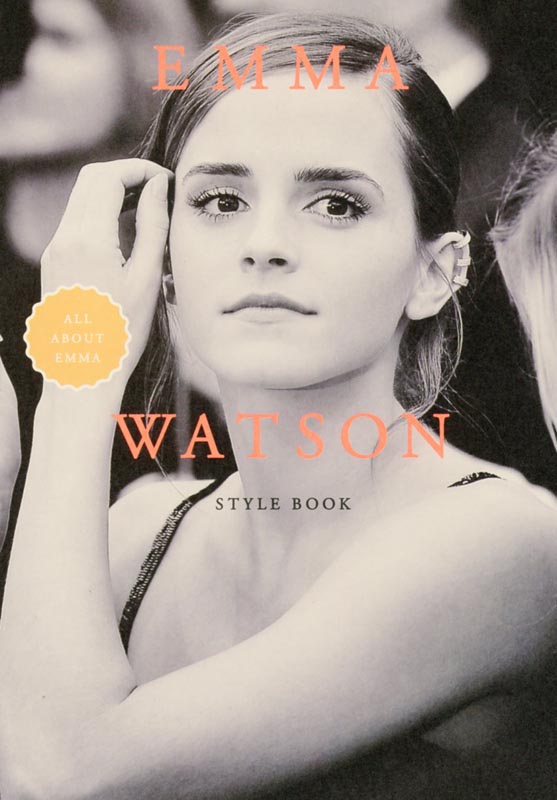 EMMA WATSON STYLE BOOK ALL ABOUT EMMA
